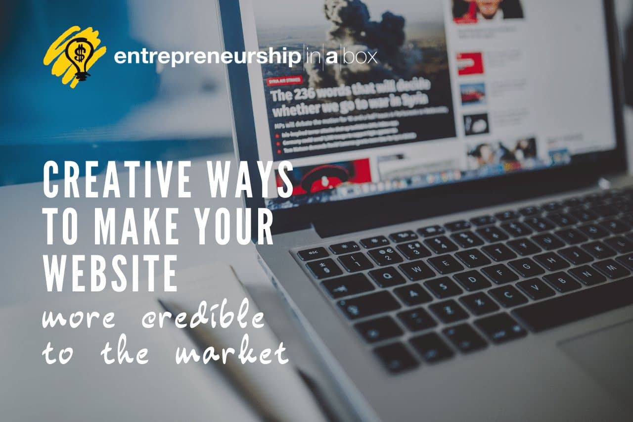 Creative Ways to Make Your Website More Credible to the Market