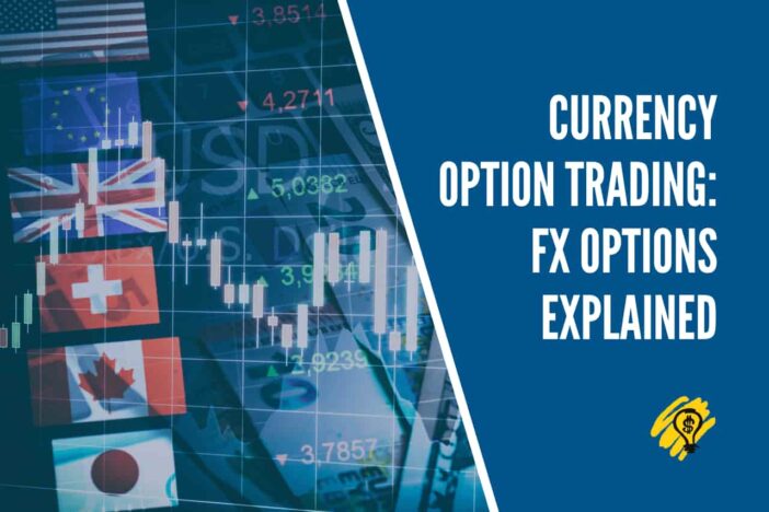 Currency Option Trading FX Options Explained