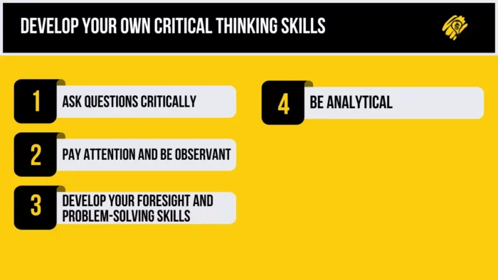 Develop Your Own Critical Thinking Skills