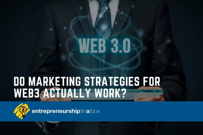 Do Marketing Strategies for Web3 Actually Work A Detailed Analysis