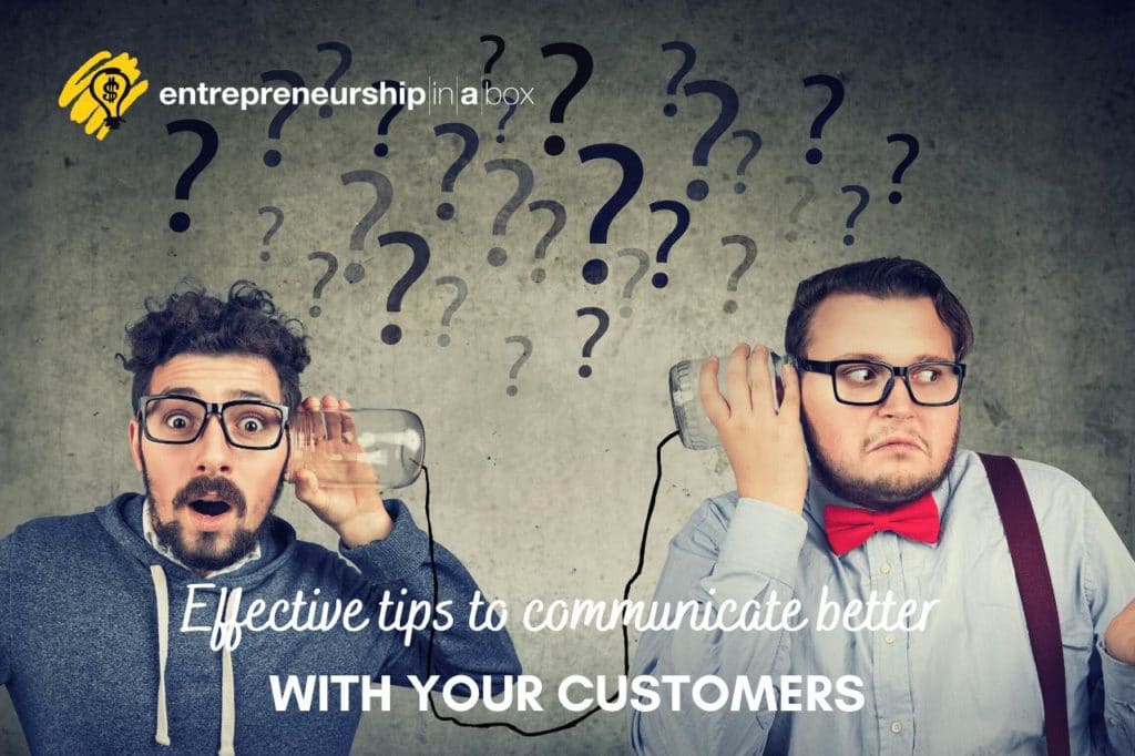 Effective Tips To Communicate Better With Your Customers