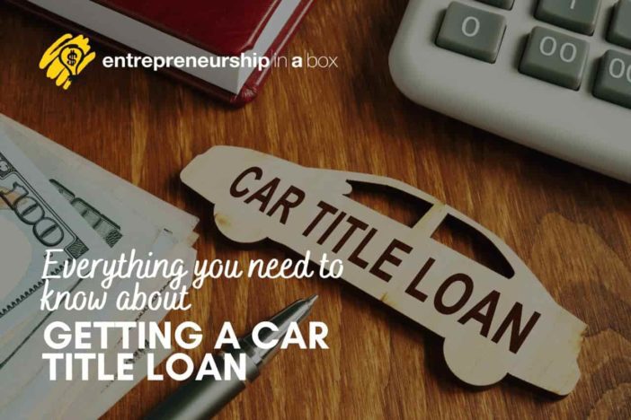 Everything You Need to Know About Getting a Car Title Loan