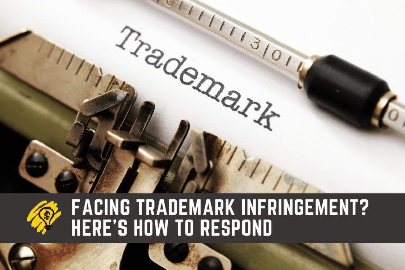 Facing Trademark Infringement Here’s How to Respond