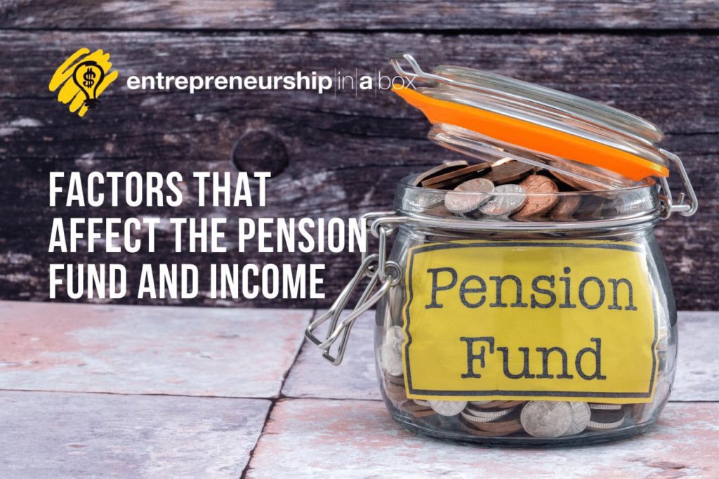 Factors that Affect the Pension Fund and Income