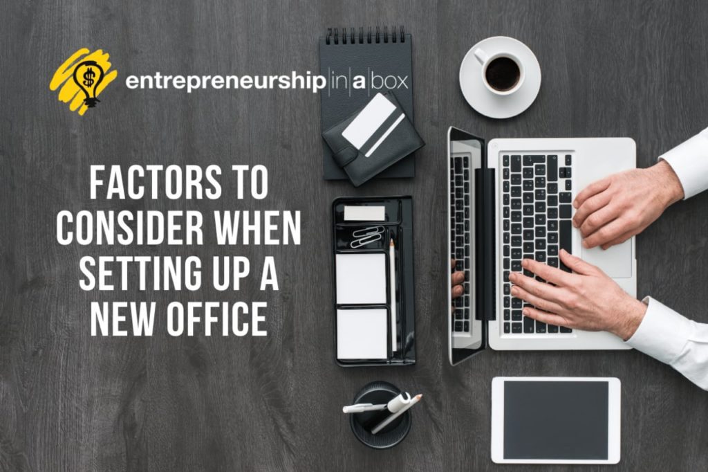 Factors to Consider When Setting Up A New Office