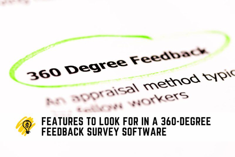 Features to Look for in a 360-Degree Feedback Survey Software