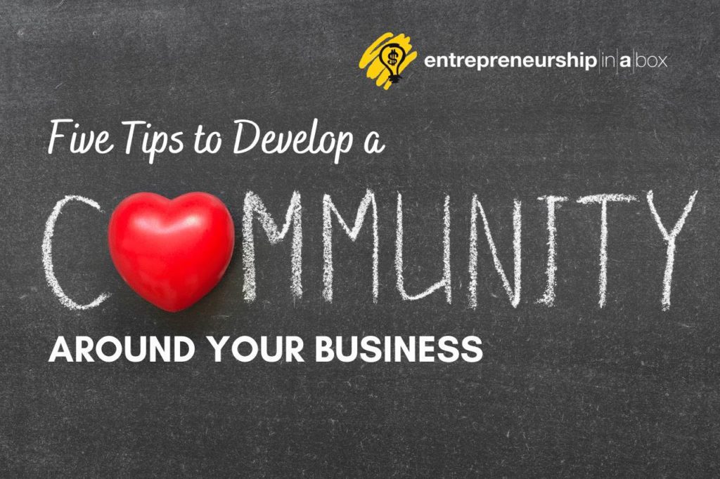 Five Tips to Develop a Community Around Your Business