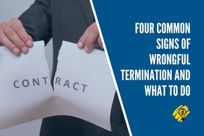 Four Common Signs of Wrongful Termination and What to Do