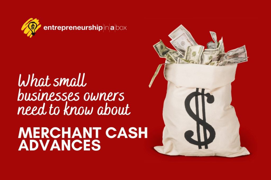 Get Your Working Capital! What Small Businesses Owners Need to Know About Merchant Cash Advances