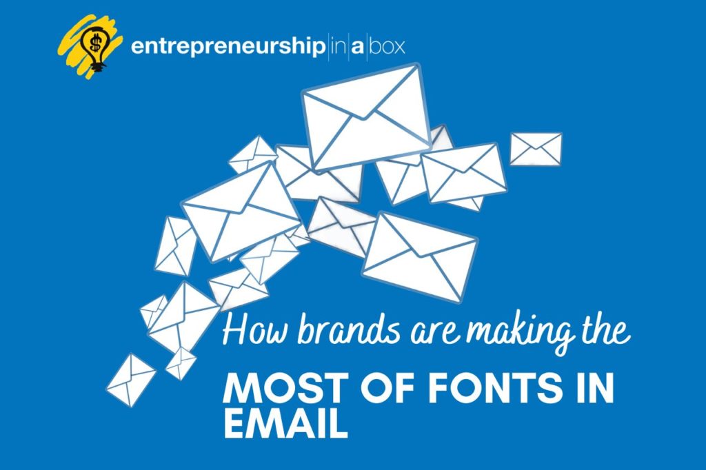 How Brands Are Making the Most of Fonts in Email
