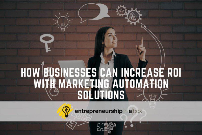 How Businesses Can Increase ROI with Marketing Automation Solutions