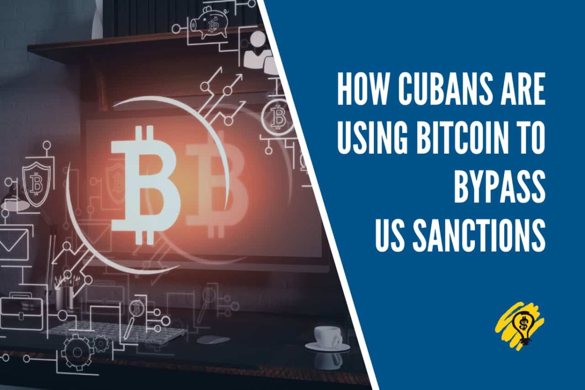 How Cubans are Using Bitcoin to Bypass US Sanctions
