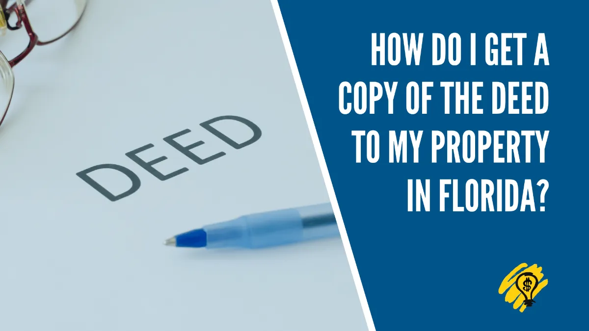 How to Get a Copy of The Deed to Property in Florida