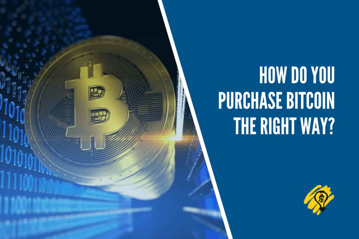 How Do You Purchase Bitcoin The Right Way