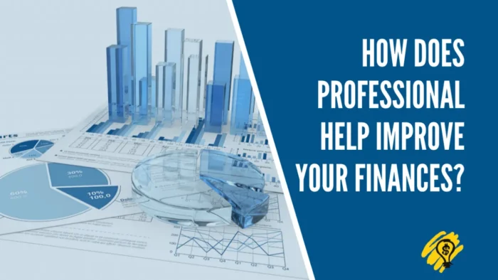 How Does Professional Help Improve Your Finances