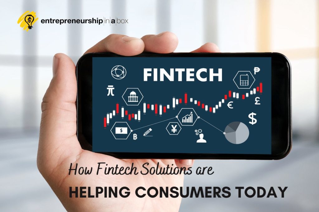 How Fintech Solutions Are Helping Consumers Today