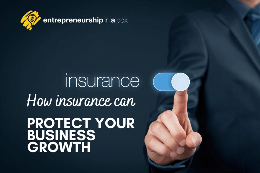 How Insurance Can Protect Your Business Growth