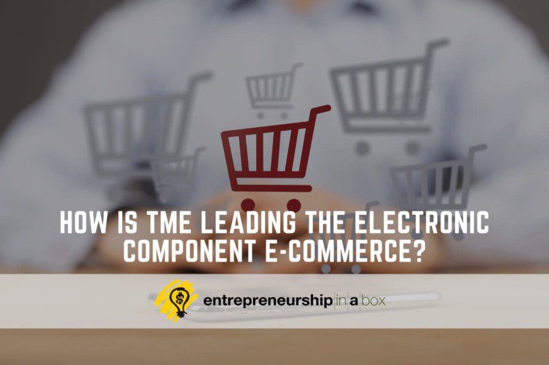 How Is TME Leading the Electronic Component E-Commerce