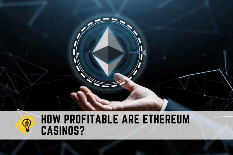 How Profitable are Ethereum Casinos