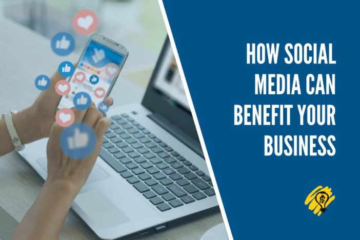 How Social Media Can Benefit Your Business