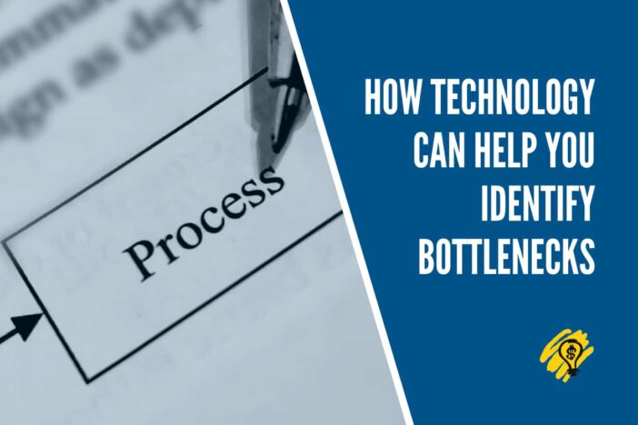 How Technology Can Help You Identify Bottlenecks