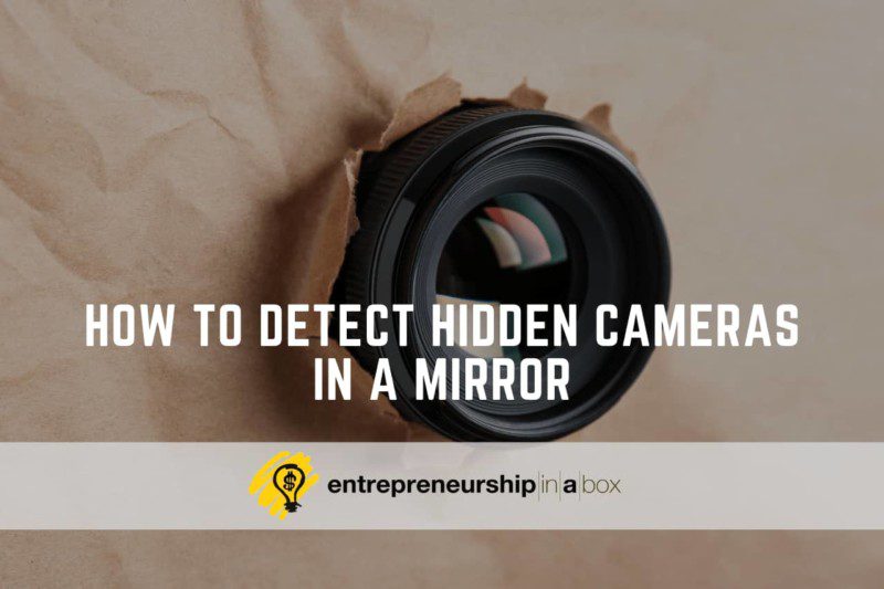How To Detect Hidden Cameras In A Mirror