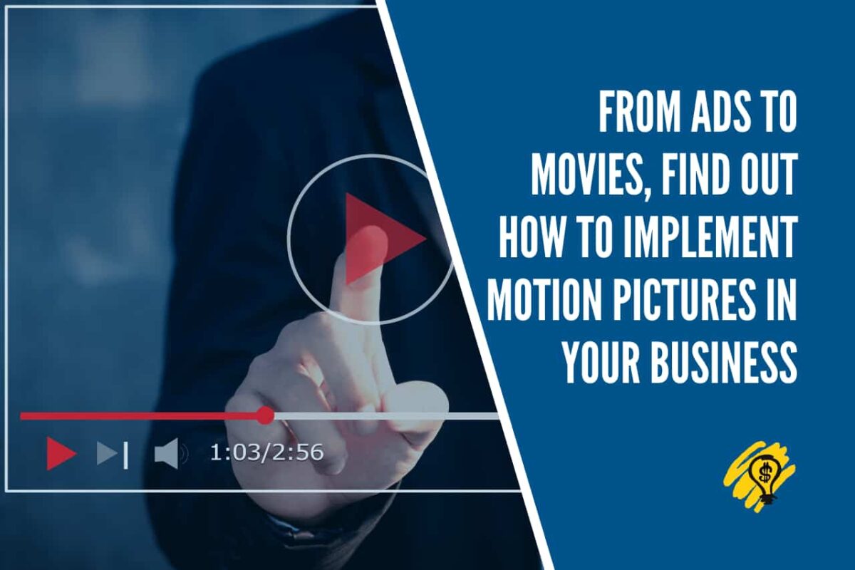 How To Implement Motion Pictures In Your Business