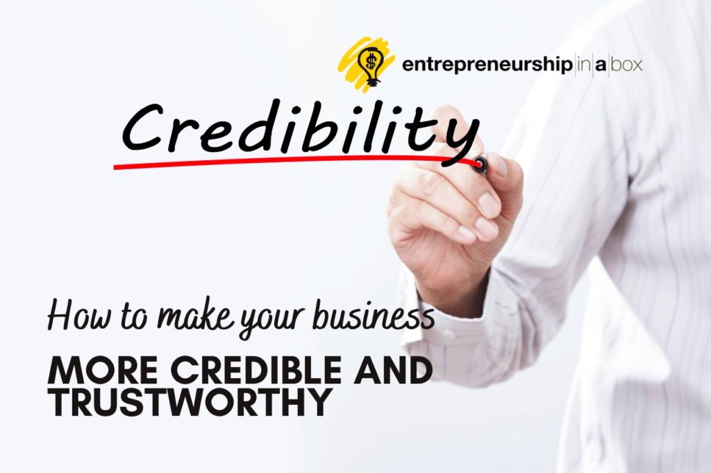 How To Make Your Business More Credible and Trustworthy
