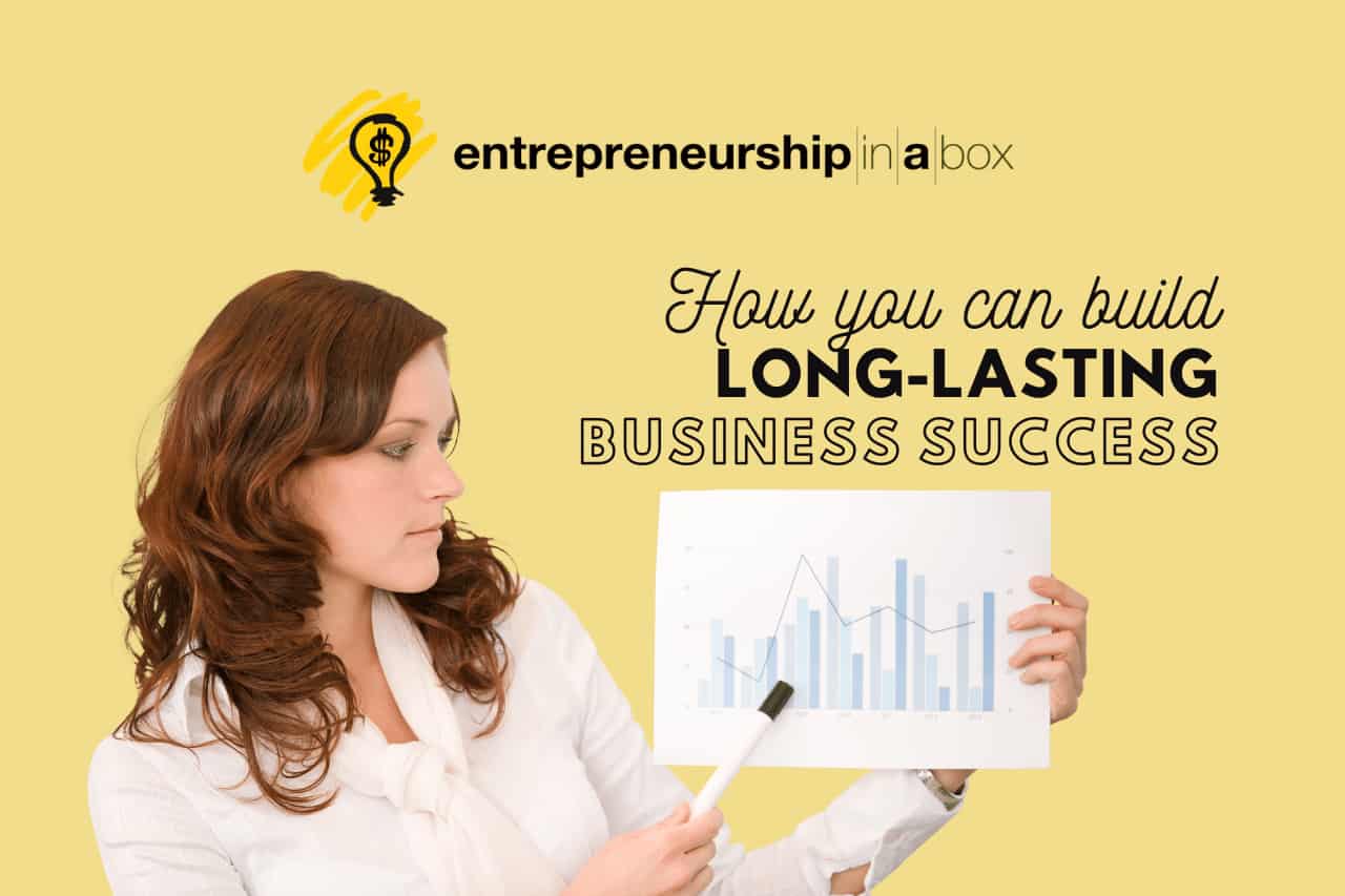 How You Can Build Long-Lasting Business Success
