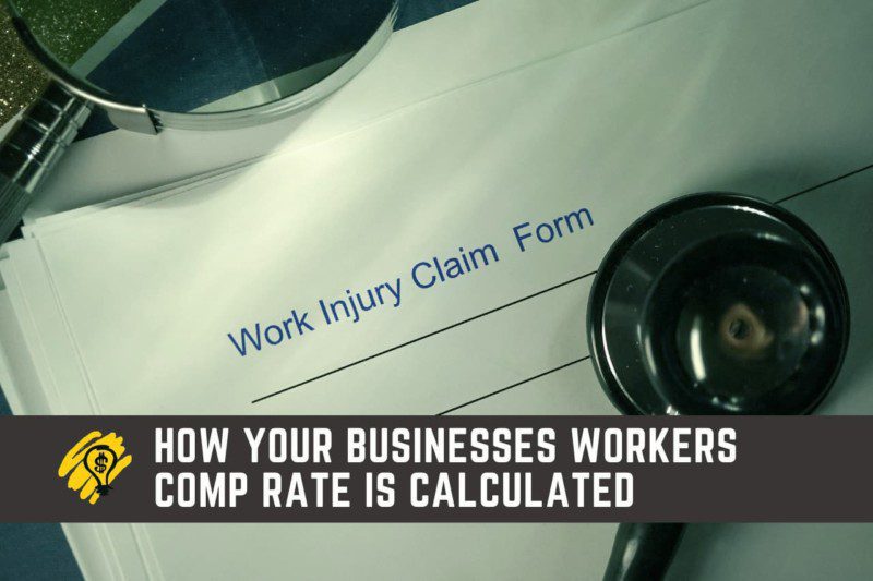 How Your Businesses Workers Comp Rate Is Calculated