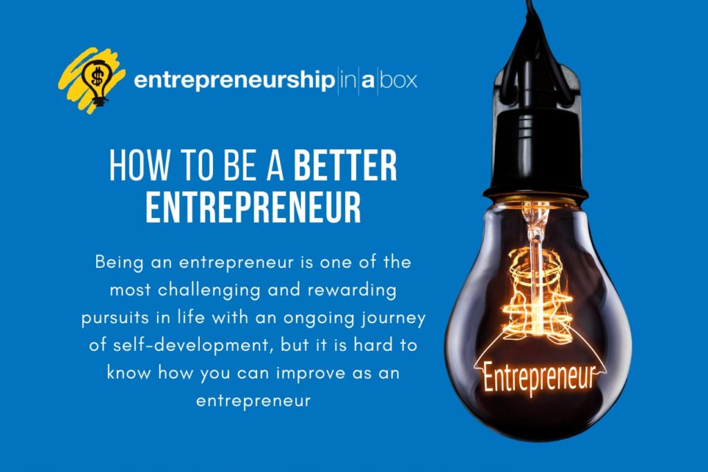 How to Be A Better Entrepreneur