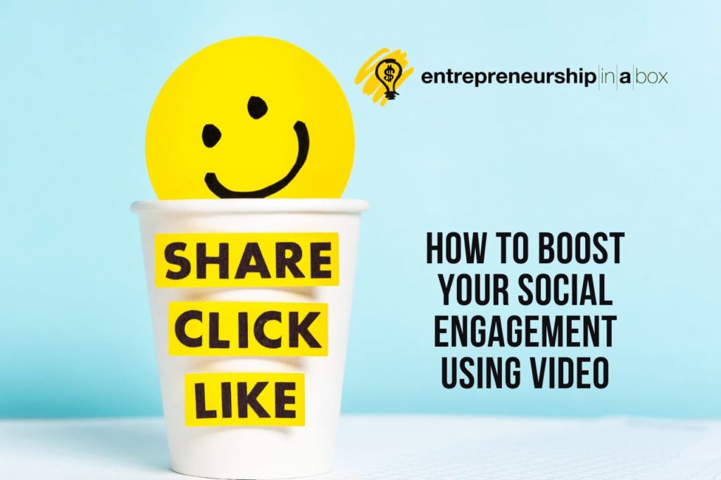 How to Boost Your Social Engagement Using Video