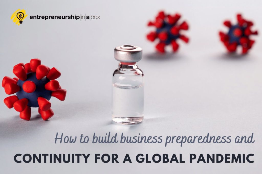 How to Build Business Preparedness and Continuity for a Global Pandemic