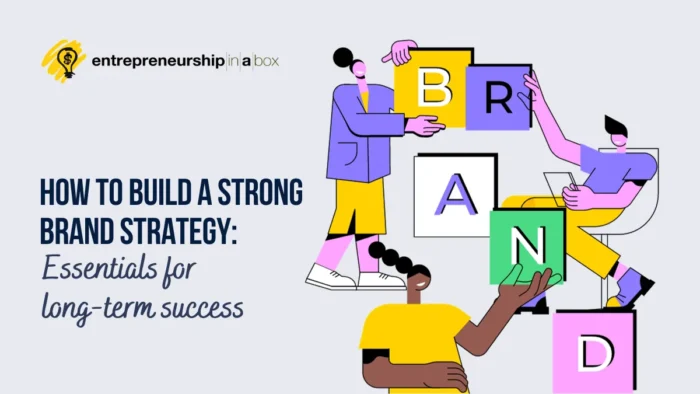 How to Build a Strong Brand Strategy
