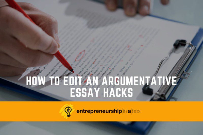 How to Edit an Argumentative Essay Hacks
