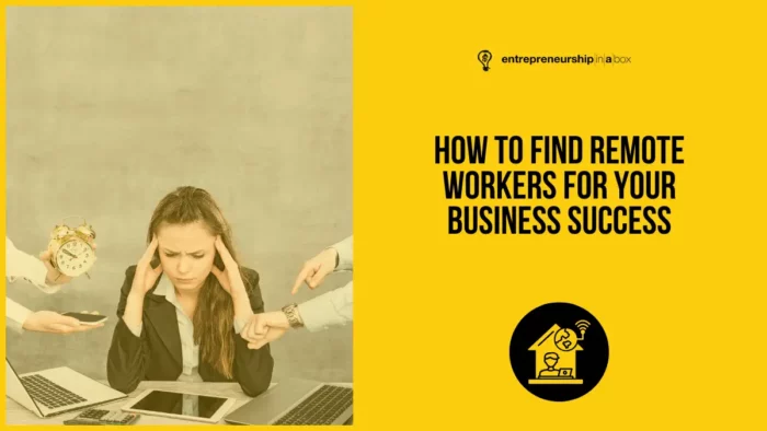 How to Find Remote Workers for Your Business Success