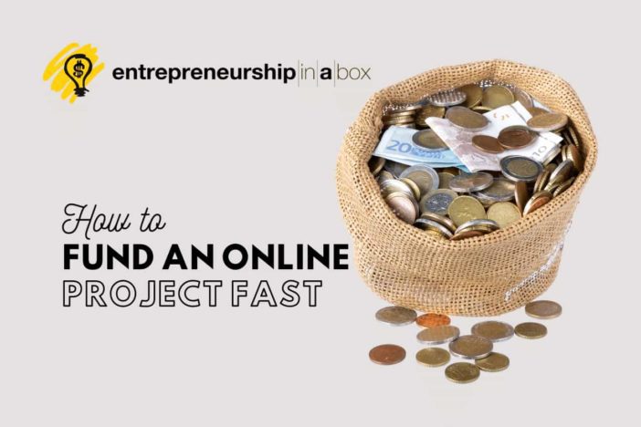 How to Fund An Online Project Fast