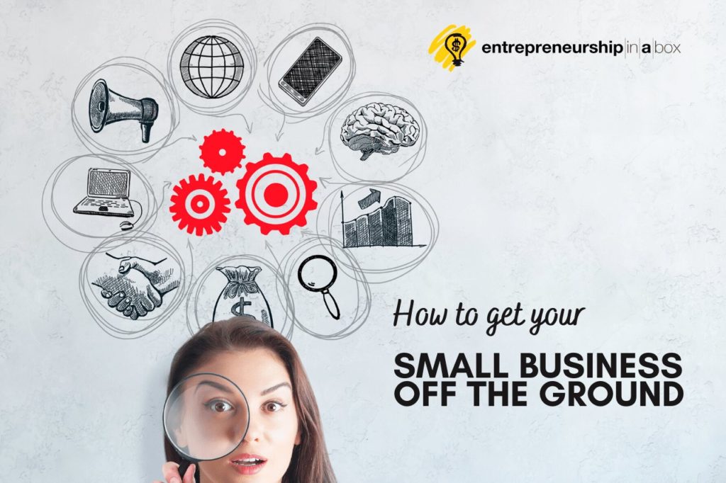 How to Get Your Small Business Off the Ground