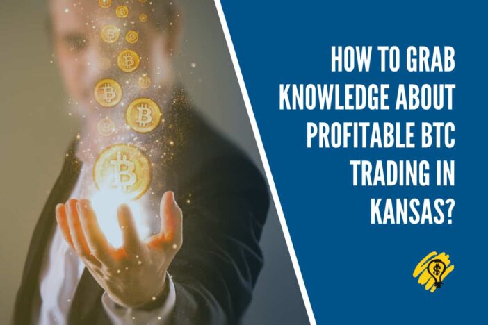 How to Grab Knowledge About Profitable BTC Trading in Kansas