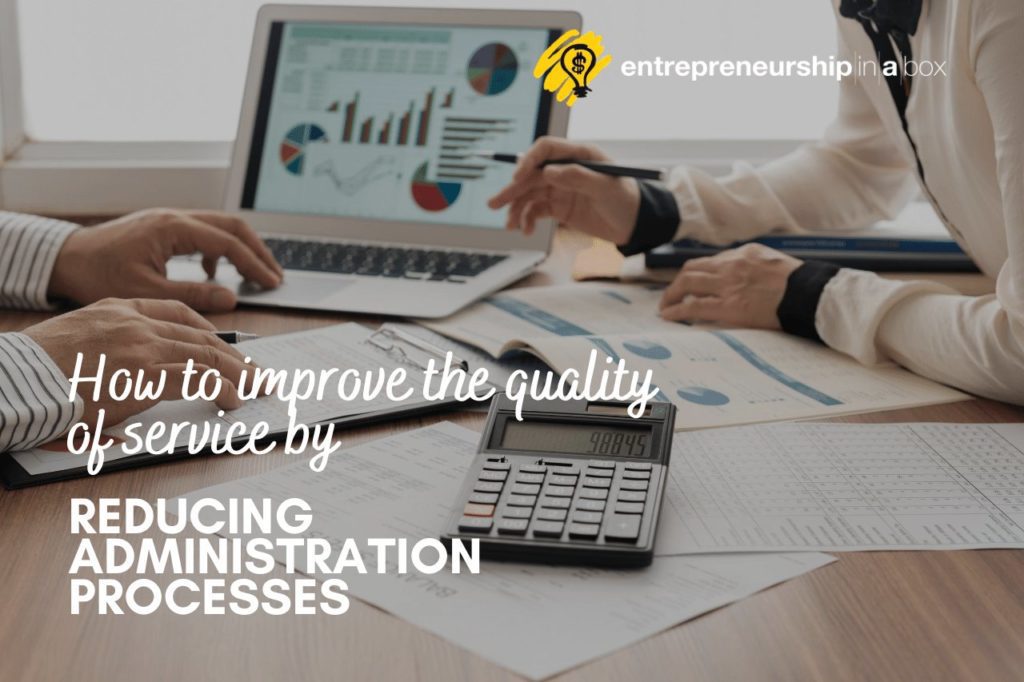 How to Improve the Quality of Service by Reducing Administration Processes