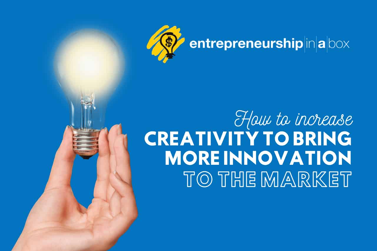 How to Increase Creativity to Bring More Innovation to the Market