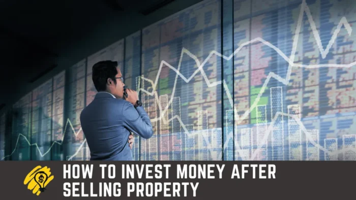 How to Invest Money After Selling Property