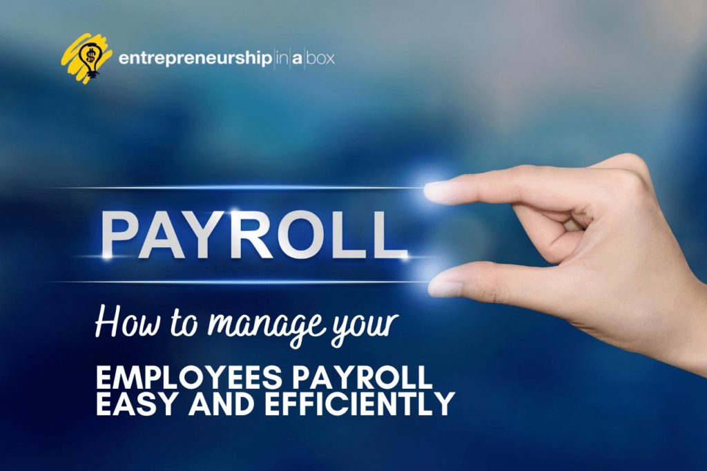 How to Manage Your Employees Payroll System Easy and Efficiently