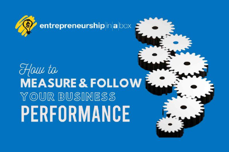 How to Measure and Follow Your Business Performance