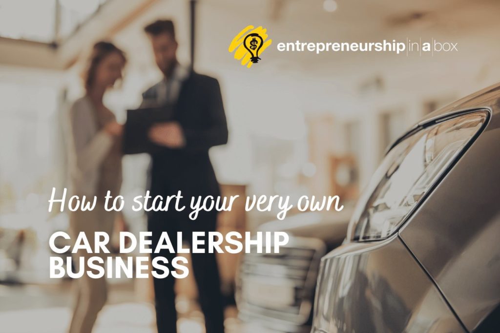 How to Start Your Very Own Car Dealership Business