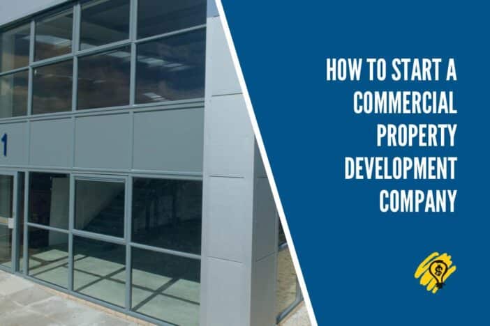 How to Start a Commercial Property Development Company