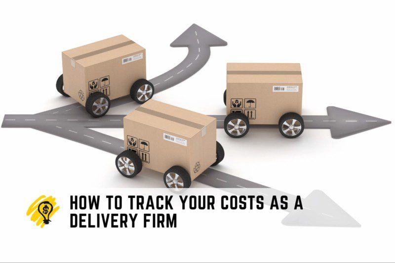 How to Track Your Costs as a Delivery Firm