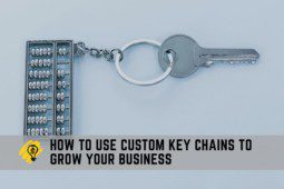 How to Use Custom Key Chains to Grow Your Business