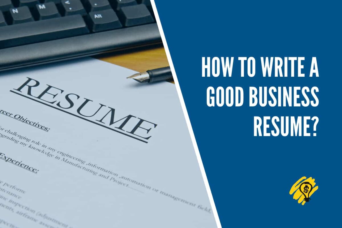How to Write a Good Business Resume