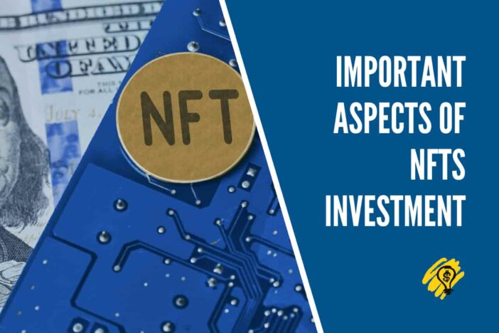Important Aspects of NFTs Investment